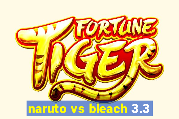 naruto vs bleach 3.3